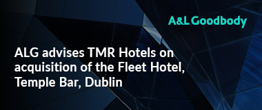 ALG advises TMR Hotels on acquisition of the Fleet Hotel, Temple Bar